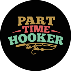 Part Time Hooker Fishing Sport Saying Sticker