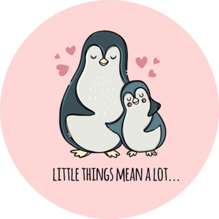 Penguin Hugs His Son Little Things Mean A Lot Pink Sticker