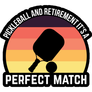 Pickleball And Retirement Sticker