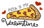 Pizza Is My Valentine Pizza Slice With Hearts Sticker