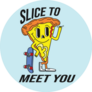 Pizza Slice To Meet You Skateboard Sticker