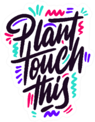 Plant Touch This Funny Florist Phrase Sticker