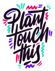 Plant Touch This Funny Florist Phrase Sticker