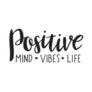 Positive Mind Vibes Life Sticker