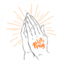 Pray - Lets Pray Orange Lettering Sticker