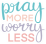 Pray More Worry Less Pastel Illustration Sticker