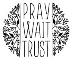 Pray Wait Trust Christian Hand Lettering Bible Sticker