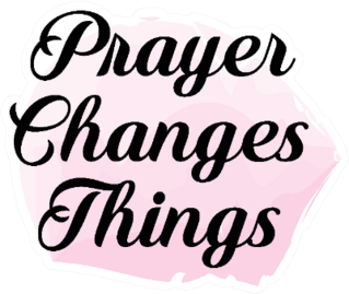 Prayer Changes Things, Bible Verse On Pink Sticker