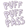 Puff Puff Pass Marijuana Phrase Sticker