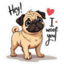 Pug Hey I Woof You Sticker