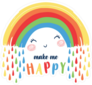 Rainbows Make Me Happy Sticker