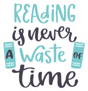 Reading Is Never A Waste Of Time Text Sticker