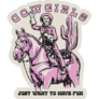 Retro Cowgirls Just Want To Have Fun Sticker 