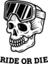 Ride Or Die Snowboard Skull Sticker