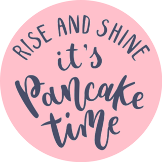Rise And Shine Its Pancake Time Breakfast Lettering Sticker