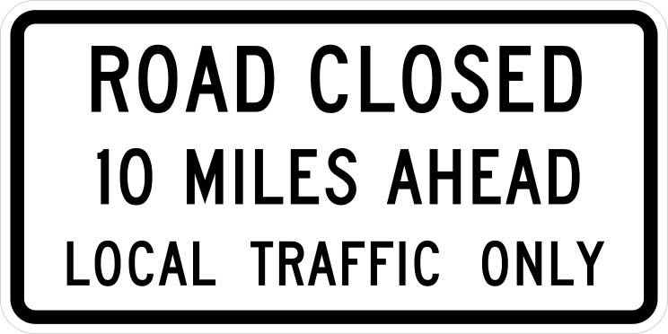 Road Closed 10 Miles Ahead Local Traffic Only Sticker