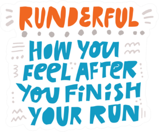 Runderful How You Feel After You Finish Your Run Sticker