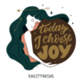 Sagittarius Today I Choose Joy Sticker