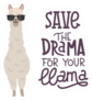Save The Drama For Your Llama Sticker