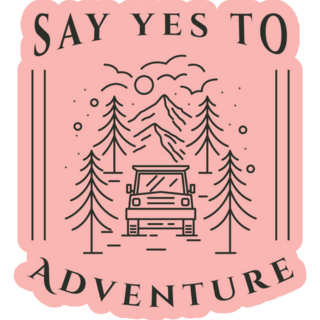 Say Yes To Adventure On Pink Sticker