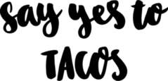 Say Yes To Tacos Sticker