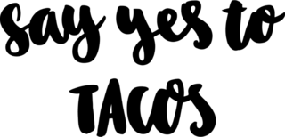 Say Yes To Tacos Sticker