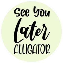 See You Later Alligator Lettering Sticker