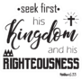 seek First His Kingdom And His Righteousness  Matthew 6:33 Sticker