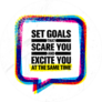 Set Goals that Scare You Sticker