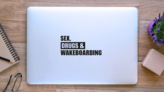 Sex Drugs and Wakeboarding Sticker on a Laptop (New) example