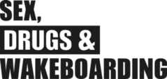 Sex Drugs and Wakeboarding Sticker