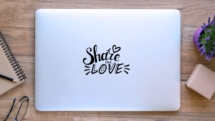 Share The Love Text Sticker on a Laptop (New) example