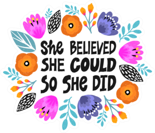 She Believed She Could So She Did Sticker