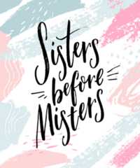 Sisters Before Misters Sticker