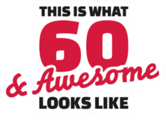 Sixty And Awesome - 60th Birthday Sticker