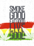 Smoke Good Eat Good Live Good Marijuana Sticker