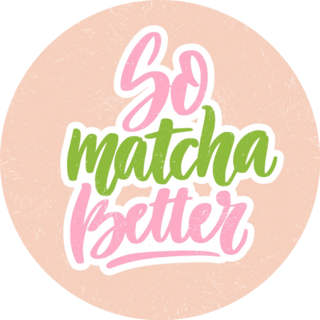 So Matcha Better Sticker
