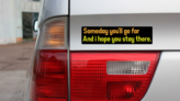 Someday Youll Go Far Bumper Sticker on a Gold Car Rear Bumper example