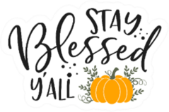 Stay Blessed Yall Slogan Inscription Thanksgiving Sticker