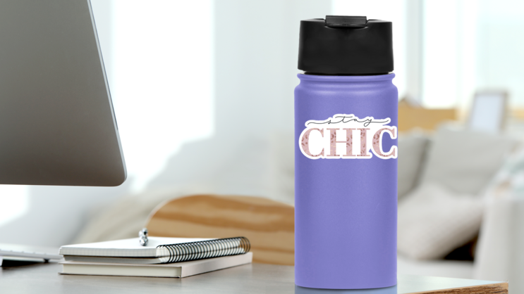 Stay Chic Inspirational Sticker on a Water Bottle (New) example