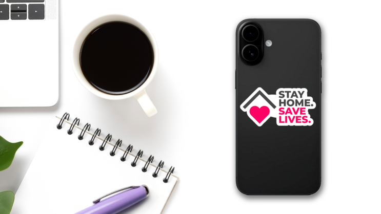 Stay Home Save Lives Social Distance Sticker on a Phone (New) example