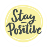 Stay Positive Sticker
