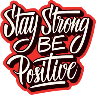 Stay Strong Be Positive Colorful Sticker