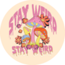 Stay Weird Stay Weird Cool Mushroom Illustration Sticker