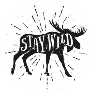 Stay Wild. Motivational Moose Sticker