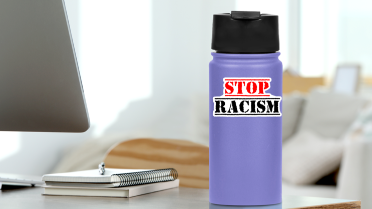 Stop Racism Calligraphic Text Sticker on a Water Bottle (New) example