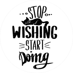 Stop Wishing Start Doing Sticker