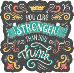 Stronger Than You Think Sticker