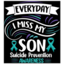 Suicide Prevention Awareness Everyday I Miss My Son Sticker