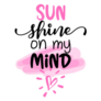 Sunshine On My Mind Pink Summer Lettering Sticker
